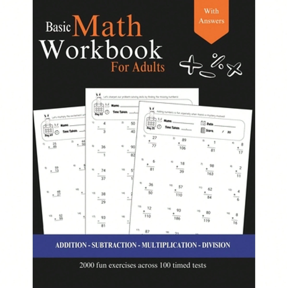Basic Math For Adults- Addition, Subtraction, Multiplication, Division Exercises With Answers: (Paperback) By Arc's Education