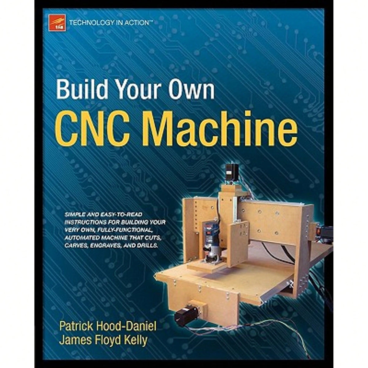 Pre-Owned Build Your Own CNC Machine (Paperback) By James Floyd Kelly, Patrick Hood-Daniel