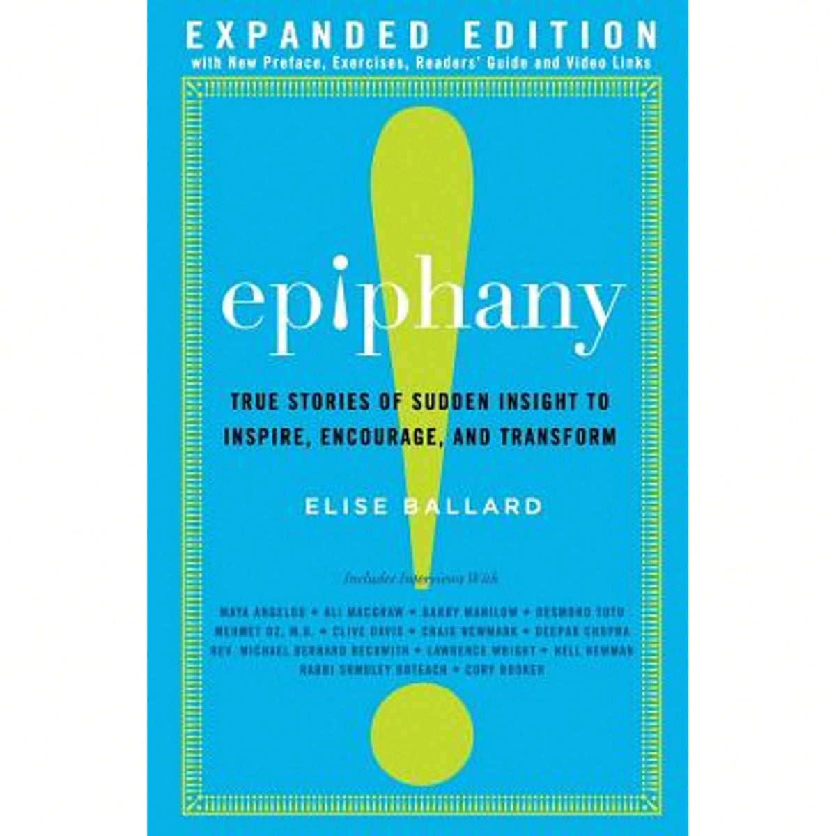 Pre-Owned Epiphany: True Stories Of Sudden Insight To Inspire, Encourage And Transform, Expanded (Paperback) By Elise Ballard