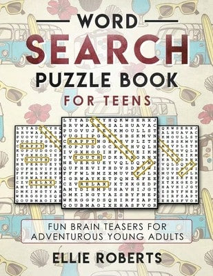 Pre-Owned Word Search Puzzle Book For Teens: Fun Brain Teasers For Adventurous Young Adults (Paperback) By Ellie Roberts